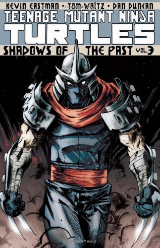 Teenage Mutant Ninja Turtles Volume 3: Shadows of the Past by Tom Waltz