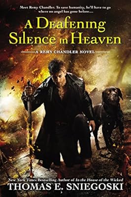 A Deafening Silence In Heaven: A Remy Chandler Novel