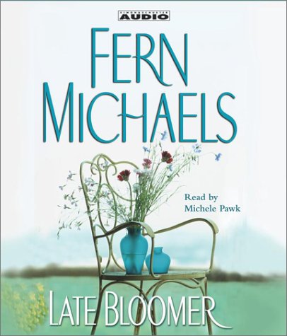 Late Bloomer by Fern Michaels