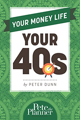 You Money Life Your 40s by Peter Dunn