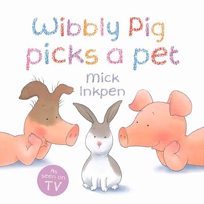 Wibbly Pig Picks a Pet