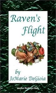 Raven's Flight by Jomarie Degioia