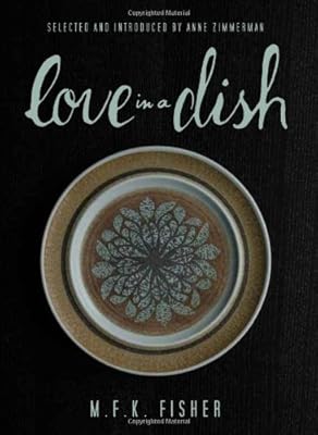 Love in a Dish... and Other Culinary Delights