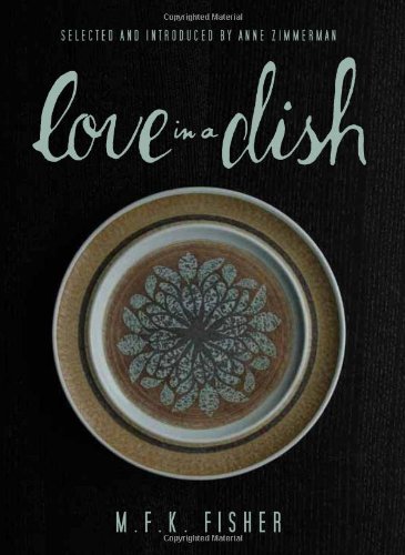 Love in a Dish... and Other Culinary Delights by Anne Zimmerman