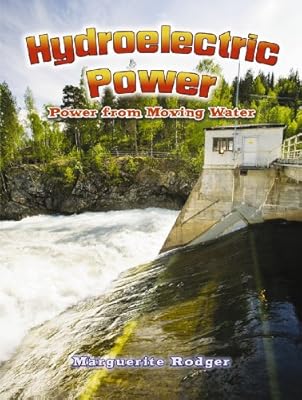 Hydroelectric Power: Power from Moving Water (Energy Revolution)