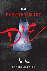 Dorothy Must Die