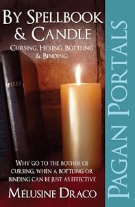Pagan Portals - Spellbook & Candle: Cursing, Hexing, Bottling & Binding