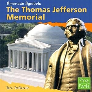 The Thomas Jefferson Memorial (First Facts)