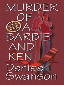 Murder of a Barbie and Ken: A Scumble River Mystery