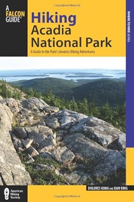Hiking Acadia National Park, 2nd: A Guide to the Park's Greatest Hiking Adventures