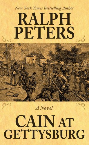Cain at Gettysburg by Ralph Peters