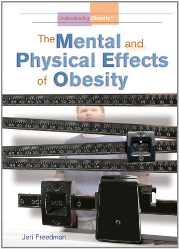 The Mental and Physical Effects of Obesity by Jeri Freedman