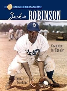 Sterling Biographies: Jackie Robinson: Champion for Equality