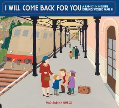 I Will Come Back for You: A Family in Hiding During World War II
