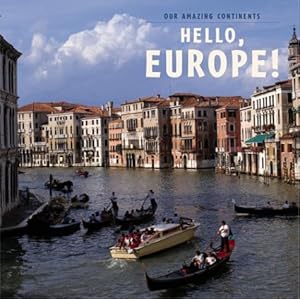 Hello Europe! (Our Amazing Continents)