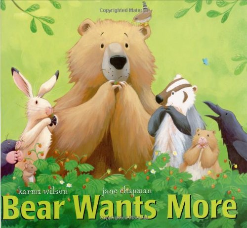 Bear Wants More by Karma Wilson