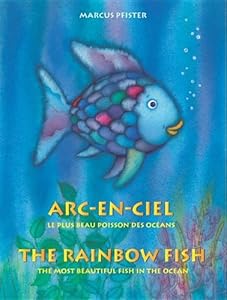 Arc-En-Ciel = The Rainbow Fish: French English Edition