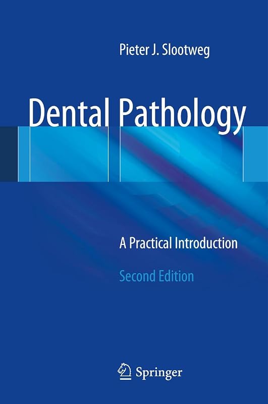 Dental Pathology: A Practical Introduction by Pieter Slootweg