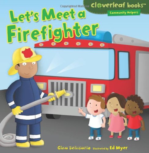 Let's Meet a Firefighter by Gina Bellisario