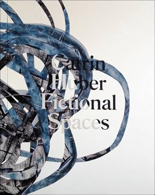 Catrin Huber - Fictional Spaces