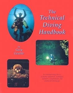 The Technical Diving Handbook by Gary Gentile