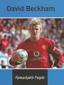David Beckham (Remarkable People)