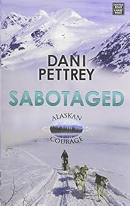 Sabotaged: Alaskan Courage
