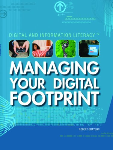 Managing Your Digital Footprint by Robert Grayson