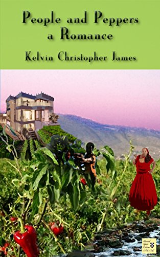 People and Peppers, A Romance by Kelvin Christopher James