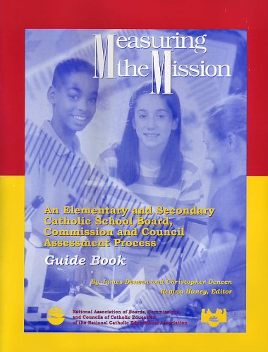 Measuring the Mission: An Assessment Program by National Catholic Educational Association (NCEA)