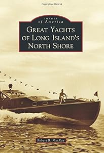 Great Yachts of Long Island's North Shore