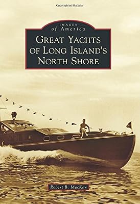 Great Yachts of Long Island's North Shore