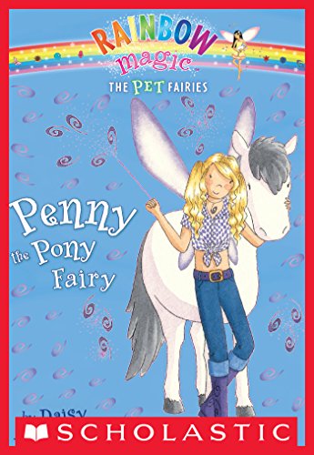 Pet Fairies #7: Penny the Pony Fairy by Daisy Meadows