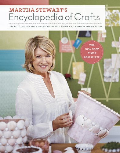 Martha Stewart's Encyclopedia of Crafts by Martha Stewart