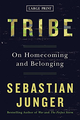 Tribe: On Homecoming and Belonging by Sebastian Junger