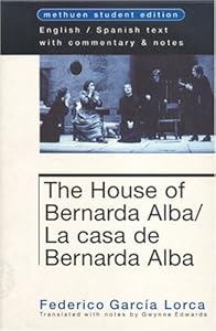 House Of Bernarda Alba (Methuen World Classics) by Federico Garcia Lorca