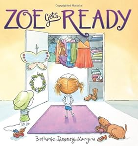 Zoe Gets Ready by Bethanie Murguia
