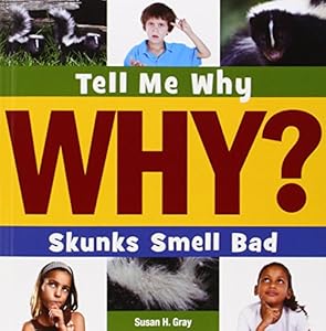 Skunks Smell Bad