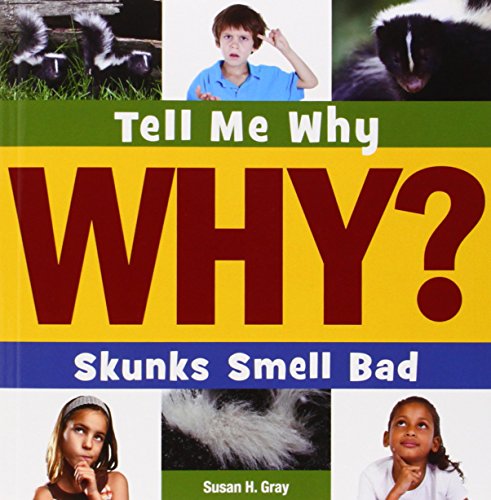 Skunks Smell Bad by Susan Heinrichs Gray
