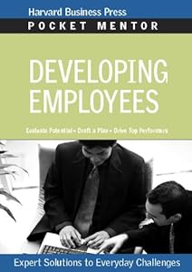 Developing Employees (Pocket Mentor)