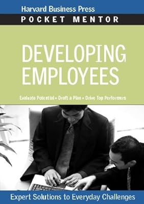 Developing Employees (Pocket Mentor)