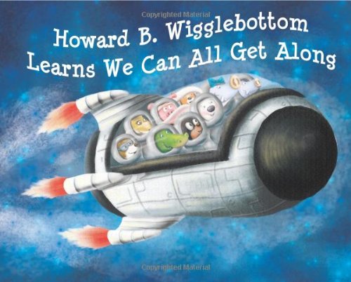 Howard B. Wigglebottom Learns We Can All Get Along by Howard Binkow