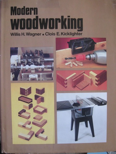 Modern Woodworking by Willis H. Wagner