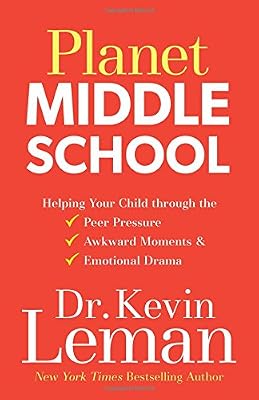 Planet Middle School: Helping Your Child through the Peer Pressure, Awkward Moments & Emotional Drama