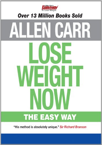 Allen Carr's Lose Weight Now by Allen Carr