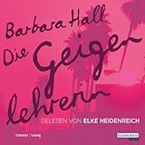 Die Geigenlehrerin - Barbara Hall