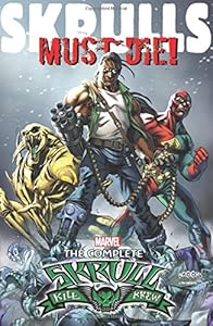 Skrulls Must Die!: The Complete Skrull Kill Krew