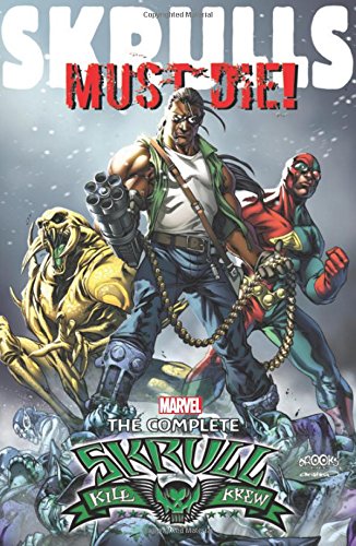 Skrulls Must Die!: The Complete Skrull Kill Krew by Grant Morrison