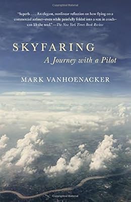 Skyfaring: A Journey with a Pilot