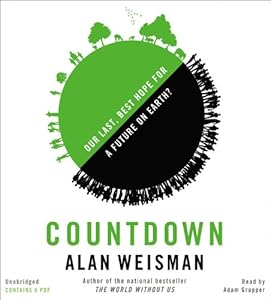 Countdown: Our Last, Best Hope for a Future on Earth?